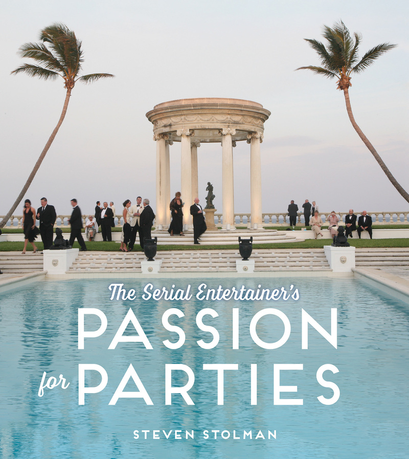 Steven Stolman's "The Serial Entertain'ers Passion for Parties"